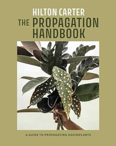 The Propagation Handbook: A Guide to Propagating Houseplants