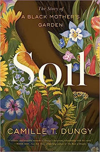 Soil: The Story of a Black Mother's Garden