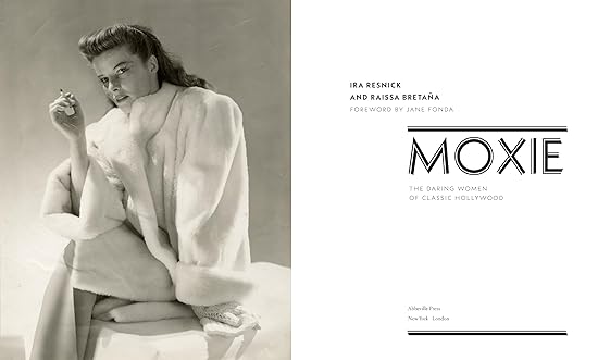 Moxie: The Daring Women of Classic Hollywood