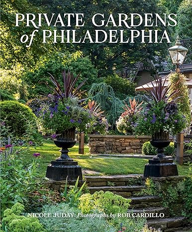 Private Gardens of Philadelphia