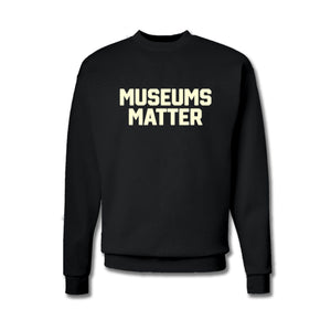 Museums Matter Collegiate Sweatshirt