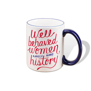 Well Behaved Women Mug