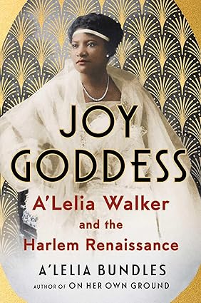 Joy Goddess: A'Lelia Walker and the Harlem Renaissance