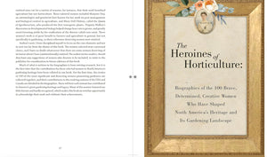 Heroines Of Horticulture: A Celebration Of Women Who Shaped North America's Gardening Heritage