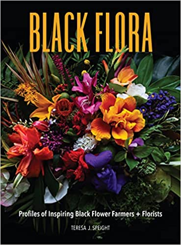 Black Flora: Profiles of Inspiring Black Flower Farmers + Florists