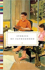 Stories of Fatherhood (Everyman's Library Pocket Classics Series)