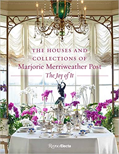 The Houses and Collections of Marjorie Merriweather Post