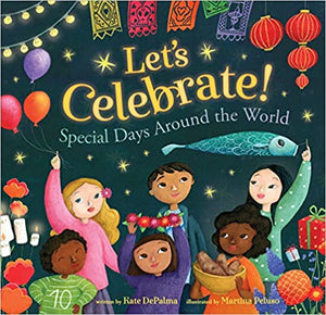 Let's Celebrate!: Special Days Around the World (World of Celebrations)