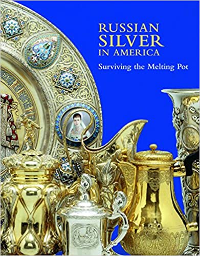 Russian Silver in America: Surviving the Melting Pot