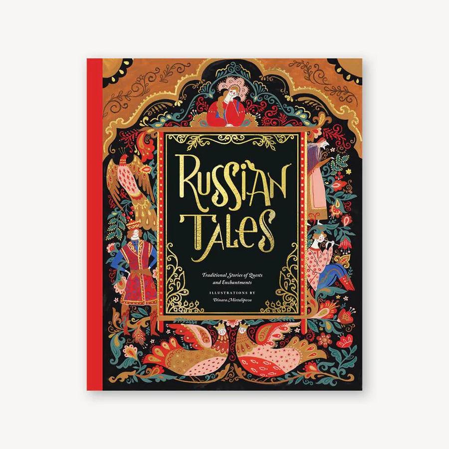 Russian Tales Traditional Stories of Quests and Enchantment