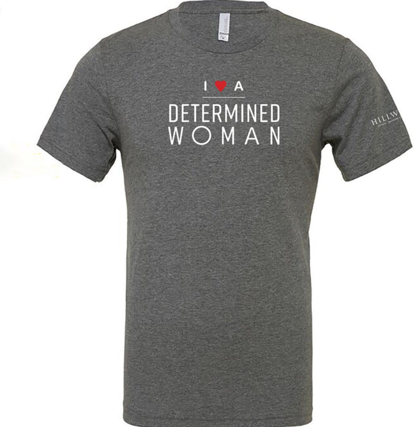 I Love a Determined Woman Tee Shirt